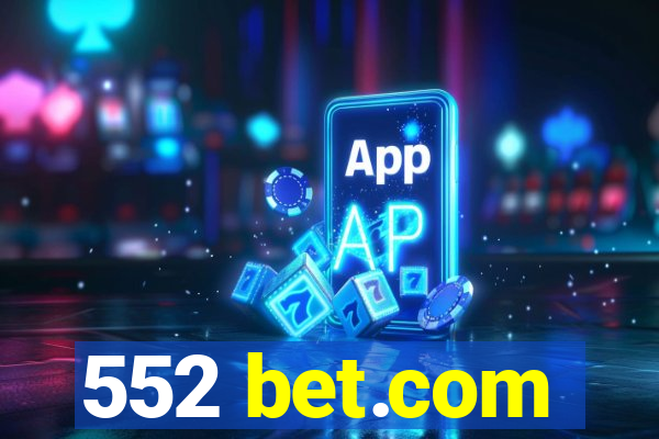 552 bet.com